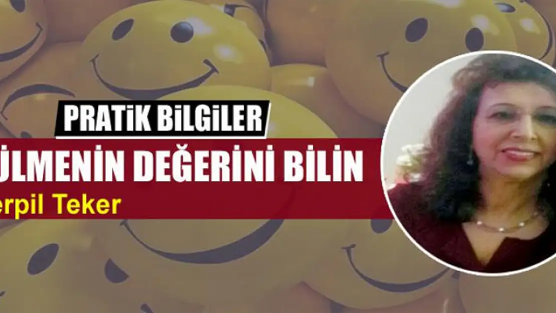  Gülmenin değerini bilin