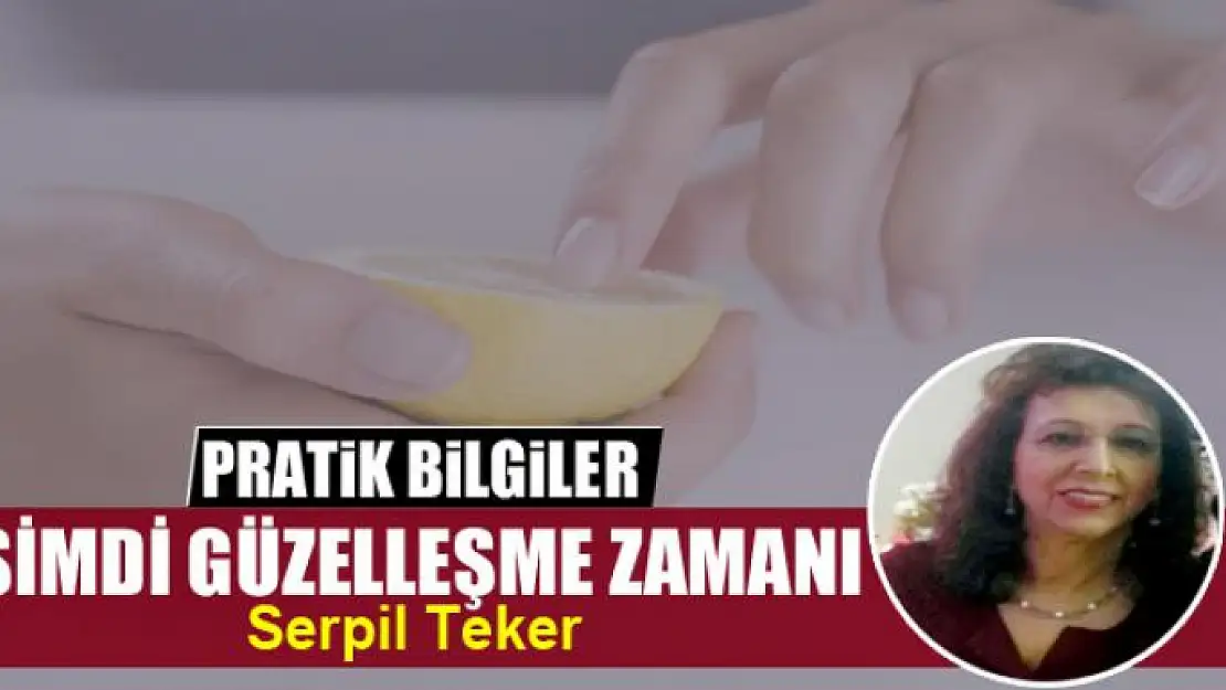 Şimdi güzelleşme zamanı