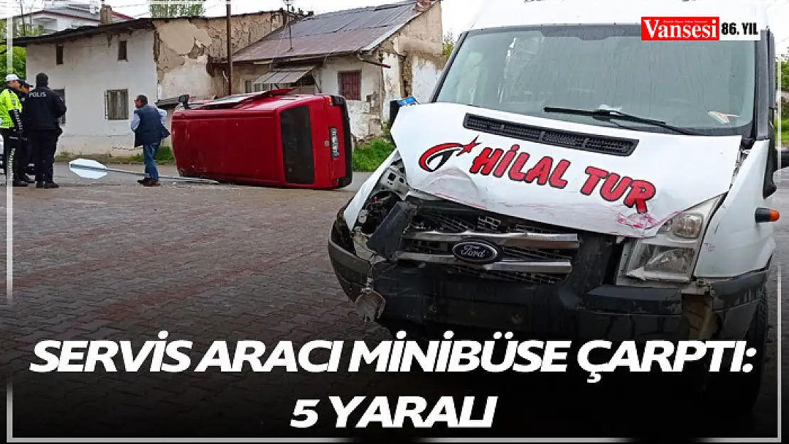 Servis aracı minibüse çarptı: 5 yaralı