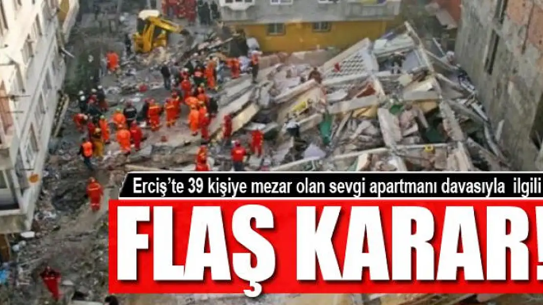 Sevgi Apartmanı davasıyla ilgili flaş karar