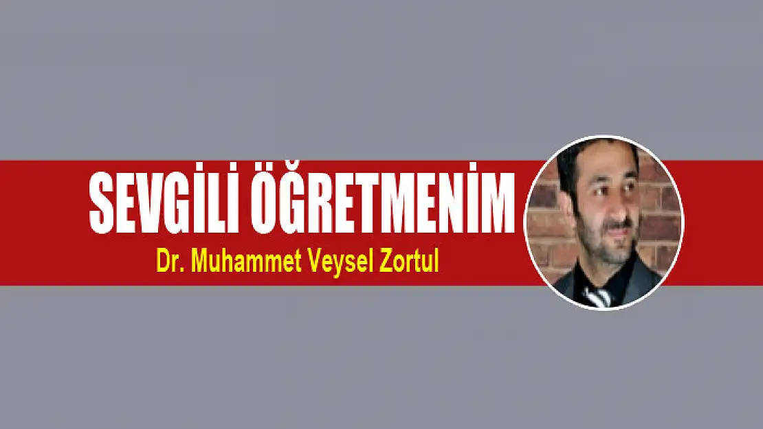 SEVGİLİ ÖĞRETMENİM