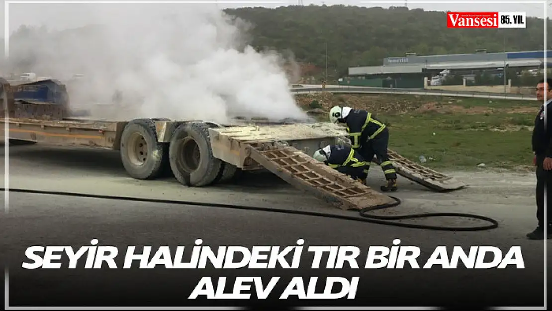 Seyir halindeki tır bir anda alev aldı