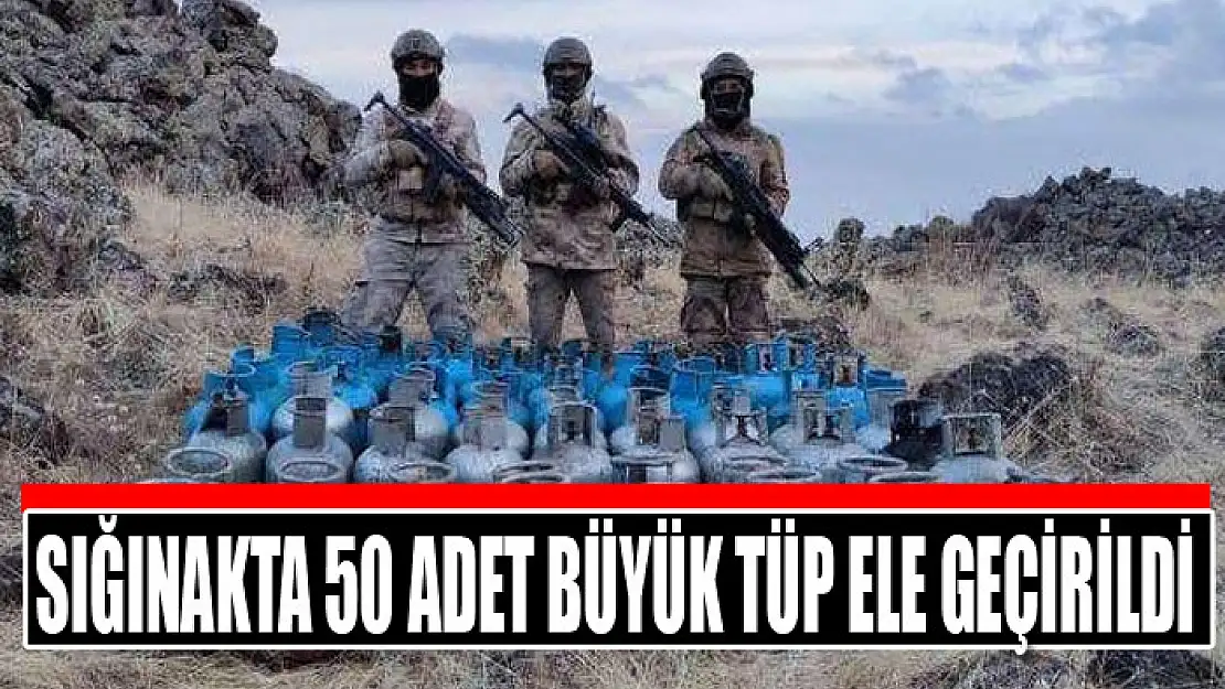 Sığınakta 50 adet büyük tüp ele geçirildi