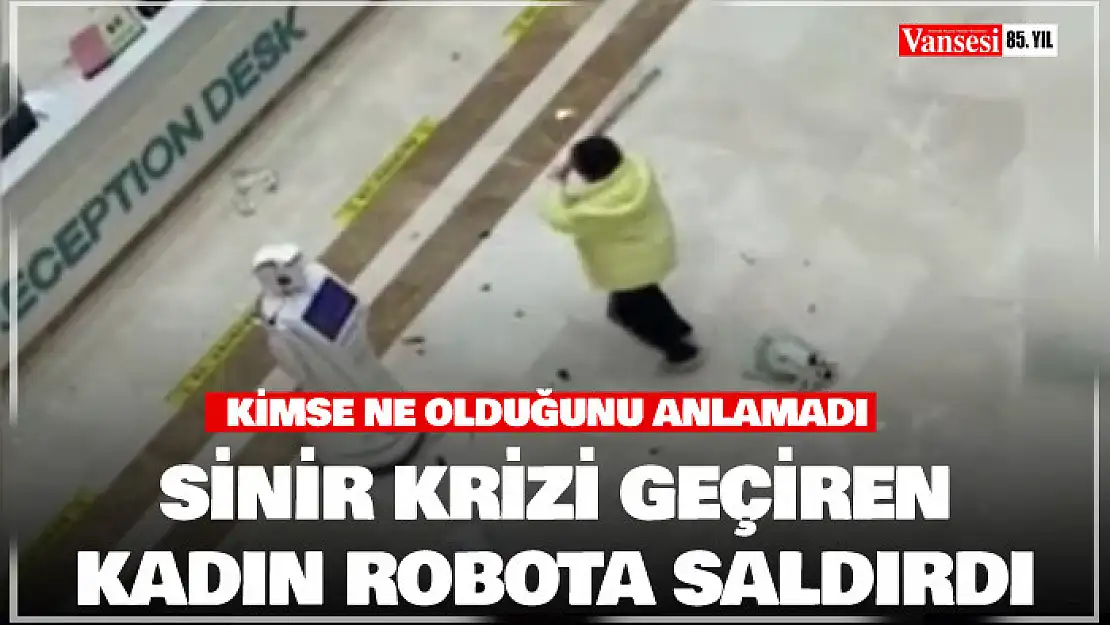 Sinir krizi geçiren kadın robota saldırdı