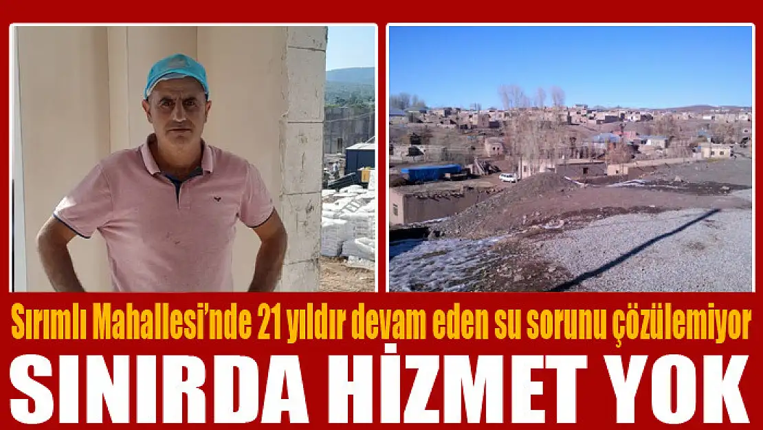 Sırımlı Mahallesi'nde 21 yıldır devam eden su sorunu çözülemiyor Sınırda hizmet yok