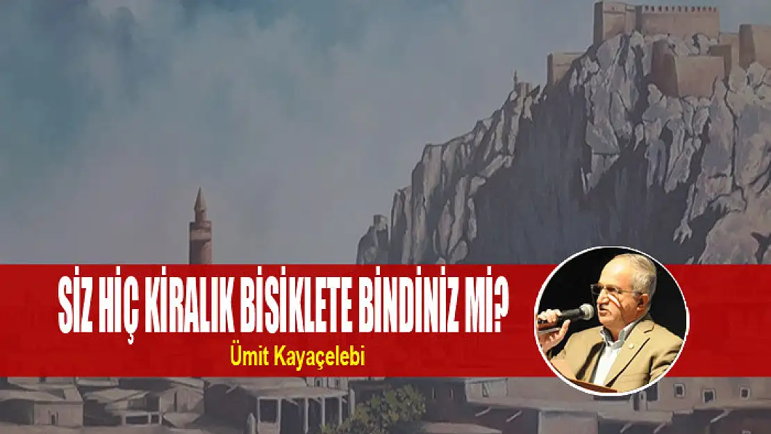 SİZ HİÇ KİRALIK BİSİKLETE BİNDİNİZ Mİ?