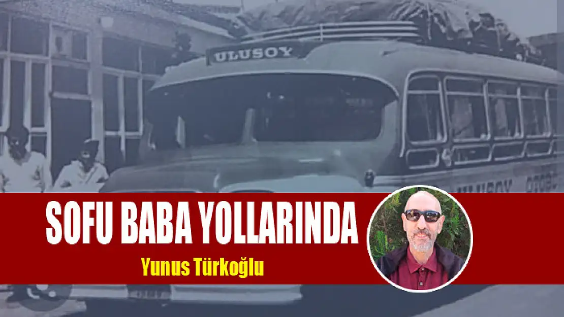 Sofu Baba Yollarında