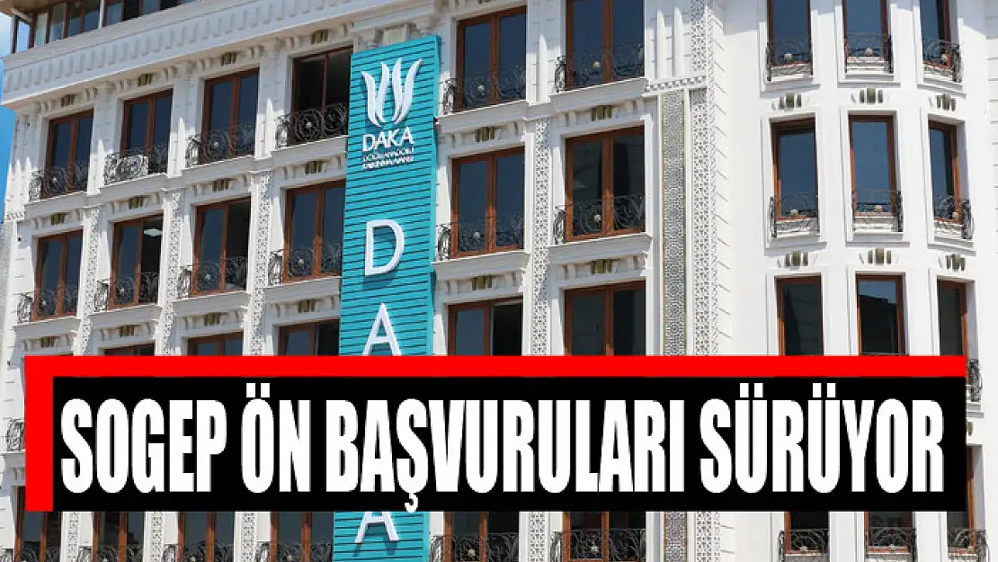 SOGEP ÖN BAŞVURULARI SÜRÜYOR