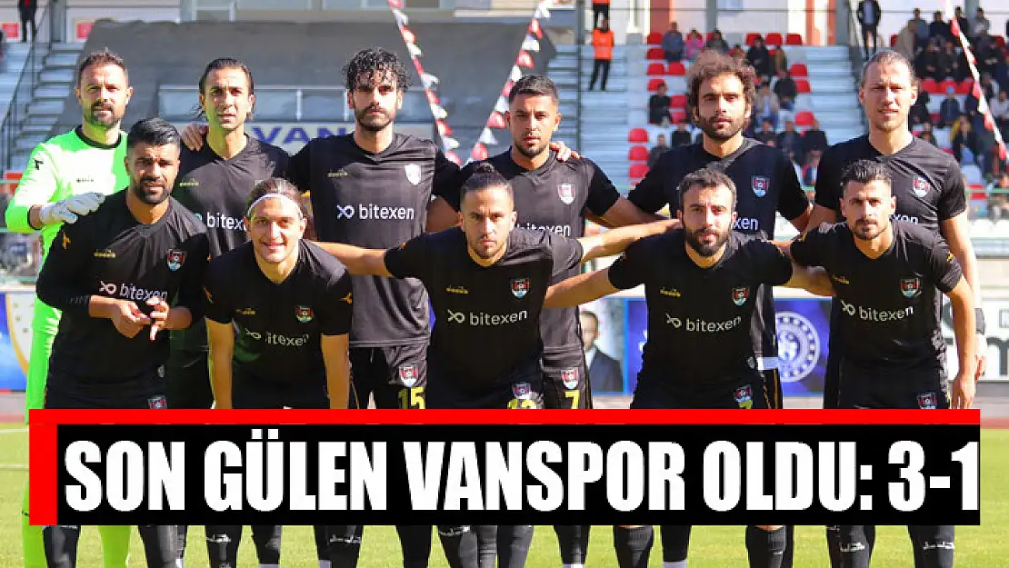 SON GÜLEN VANSPOR OLDU: 3-1