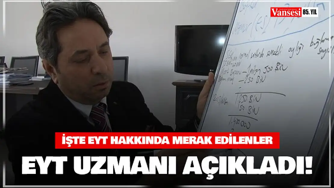 Sosyal Güvenlik Başuzmanı Karakaş, EYT aylıkları hakkında merak edilenleri yanıtladı