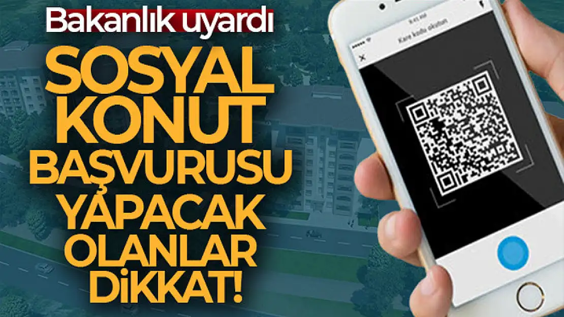 Sosyal konut projesinde başvurunuz iptal olmasın, dikkat