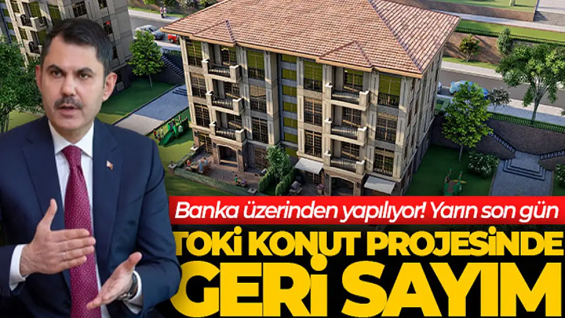 Sosyal konut projesine başvuru için yarın son gün