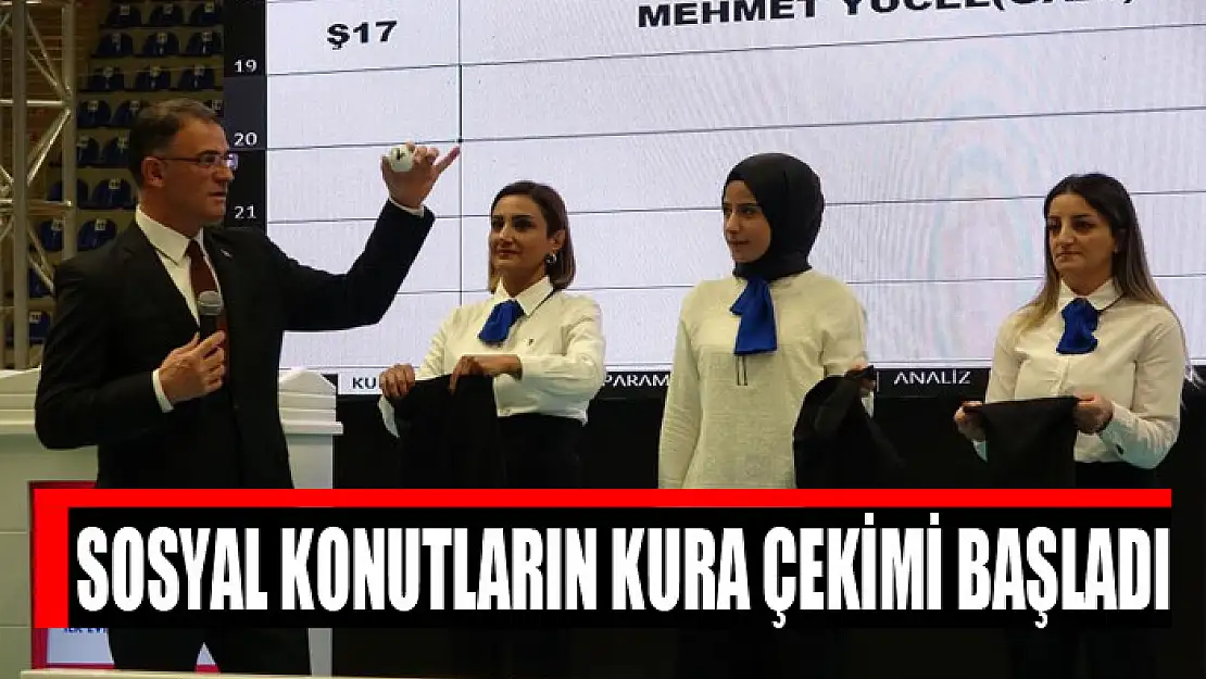 Sosyal konutların kura çekimi başladı