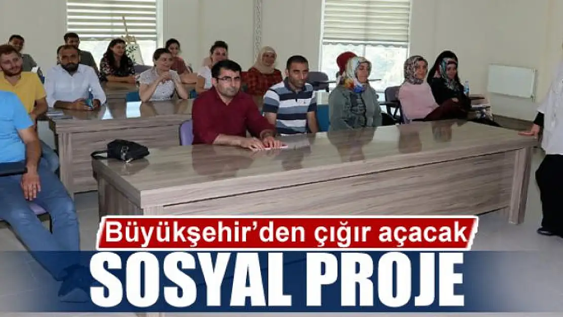 Büyükşehir Belediyesinden çığır açacak sosyal proje