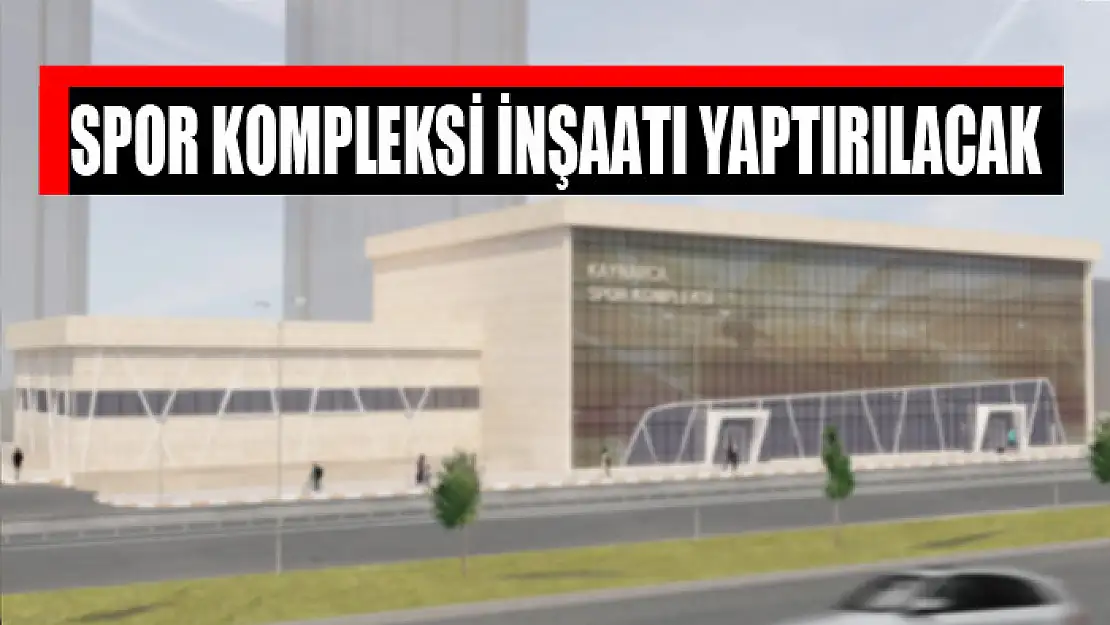 Spor kompleksi inşaatı yaptırılacak