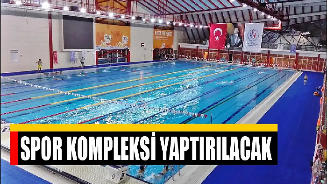 SPOR KOMPLEKSİ YAPTIRILACAK