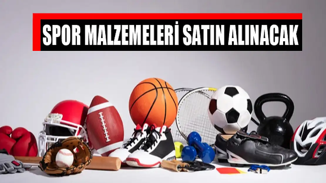 Spor malzemeleri satın alınacak