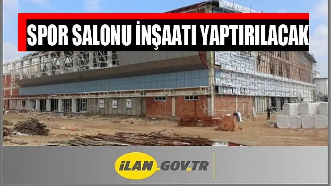 Spor salonu inşaatı yaptırılacak