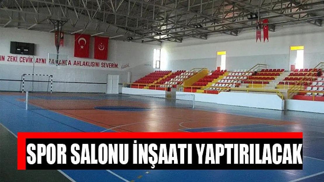 Spor salonu inşaatı yaptırılacak