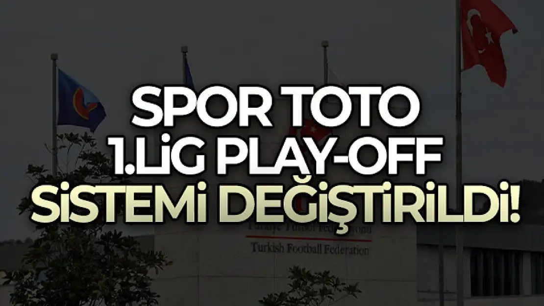 Spor Toto 1. Lig Play-Off sistemi değiştirildi