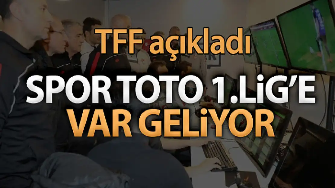 Spor Toto 1. Lig'e 2022-2023 sezonunda VAR geliyor