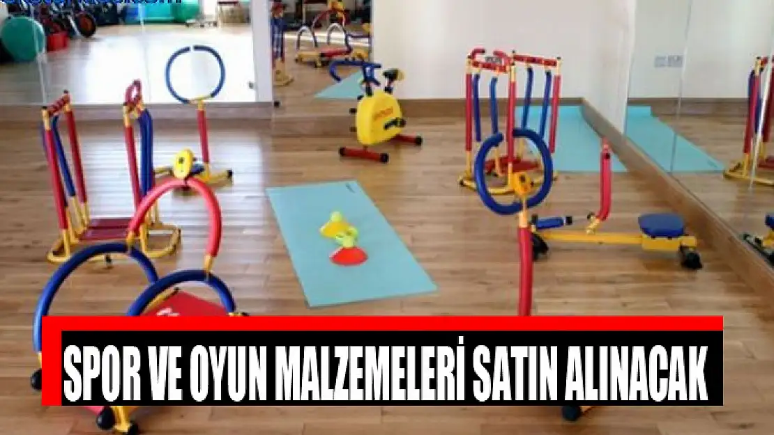 Spor ve oyun malzemeleri satın alınacak