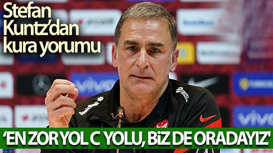 Stefan Kuntz: En zor yol C yolu, biz de oradayız