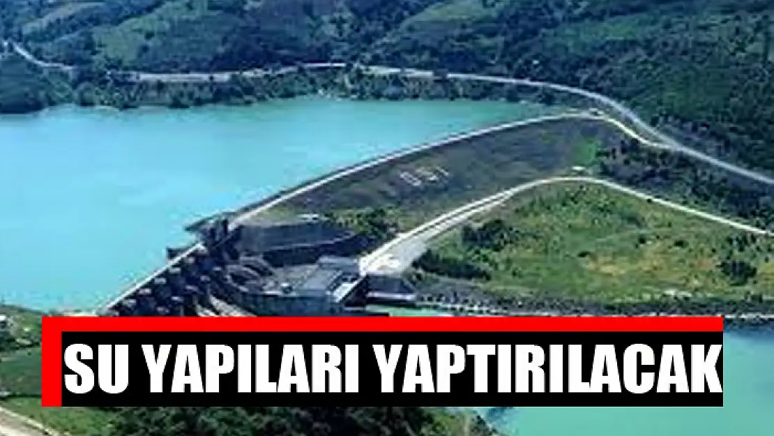 Su yapıları yaptırılacak