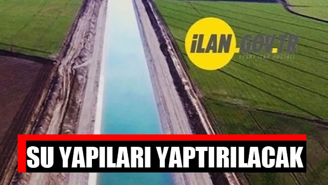 Su yapıları yaptırılacak