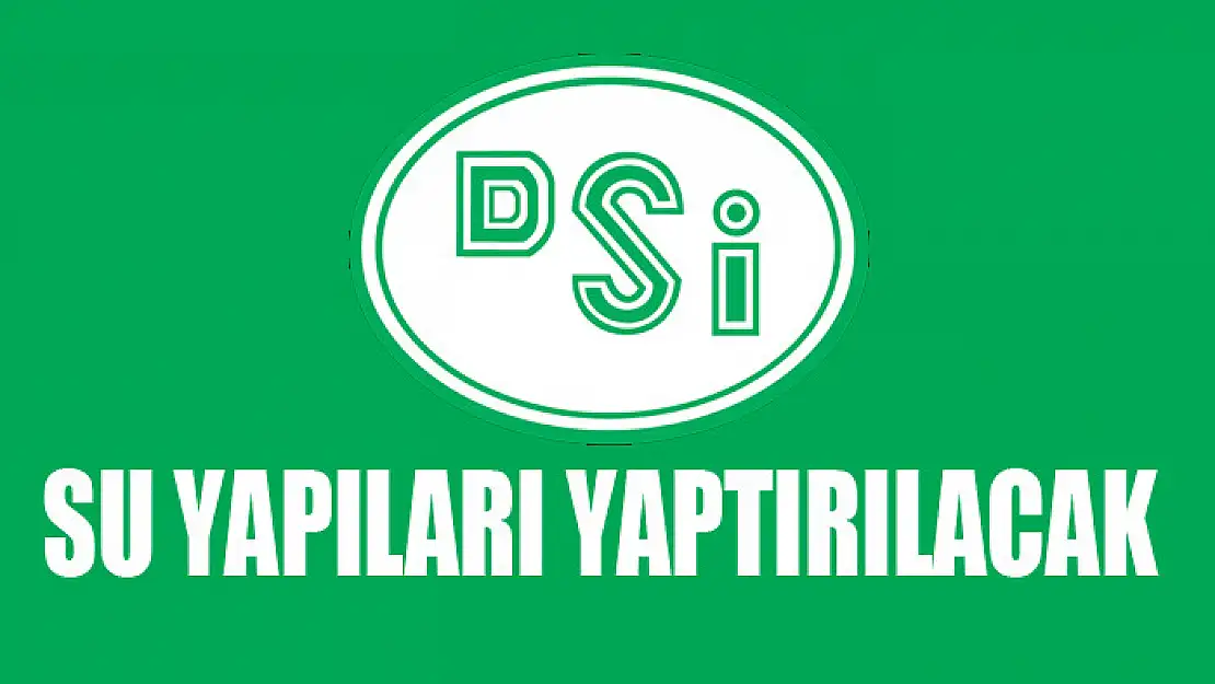 Su yapıları yaptırılacak