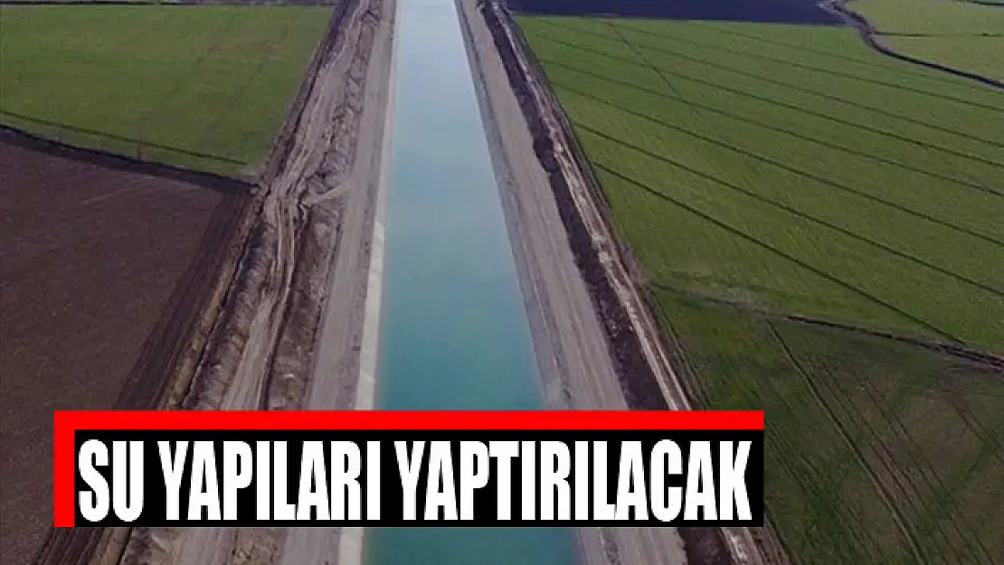 Su yapıları yaptırılacak