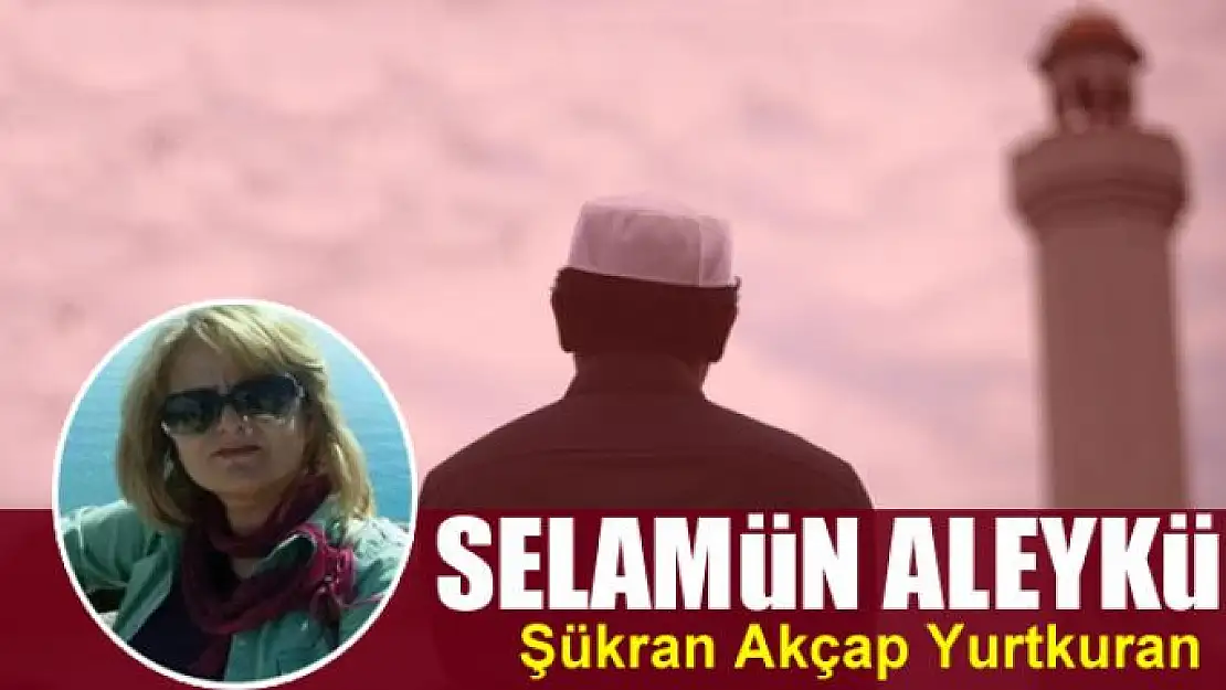 Selamün Aleyküm