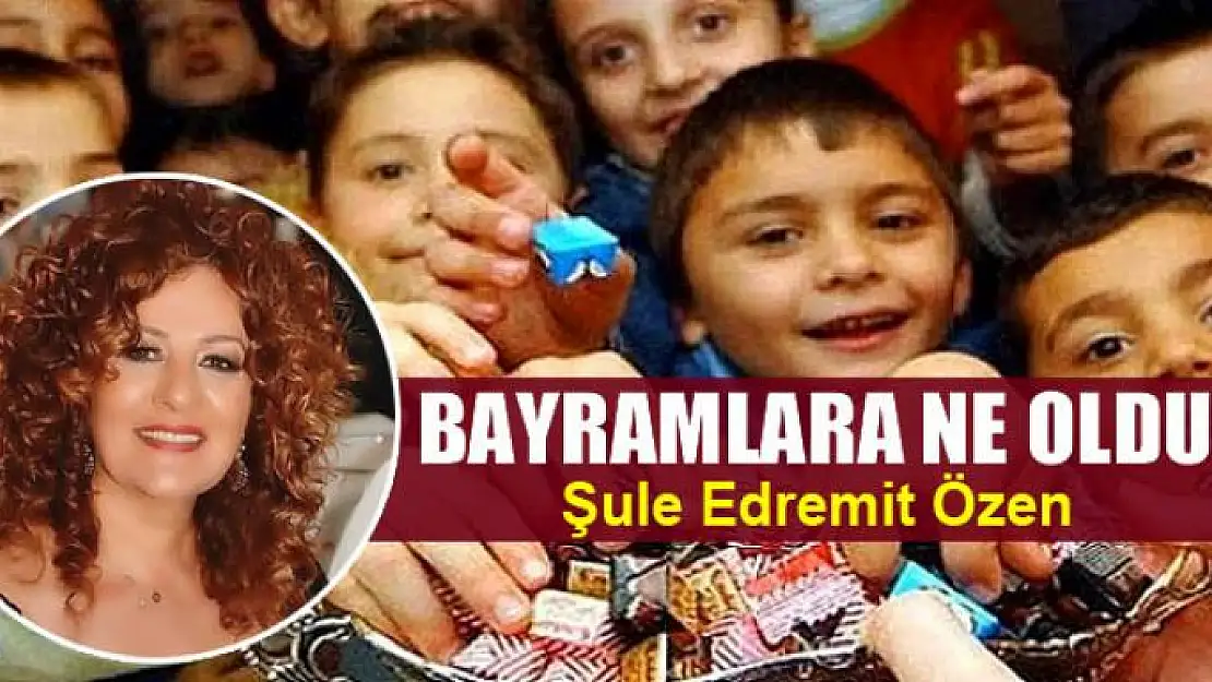 Bayramlara Ne Oldu!!!