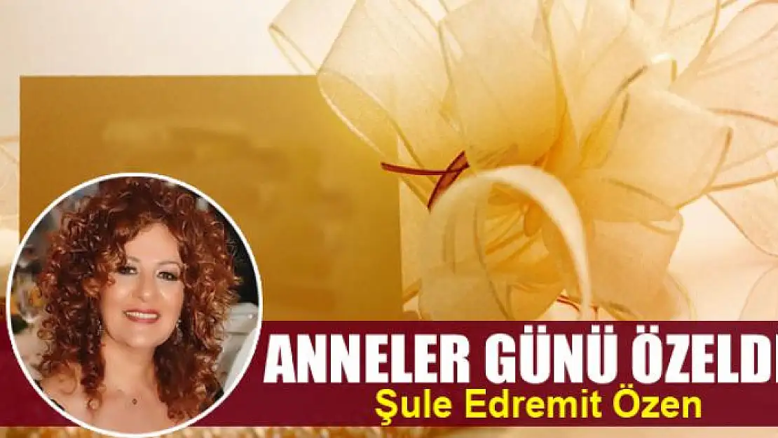 Anneler Günü Özeldir