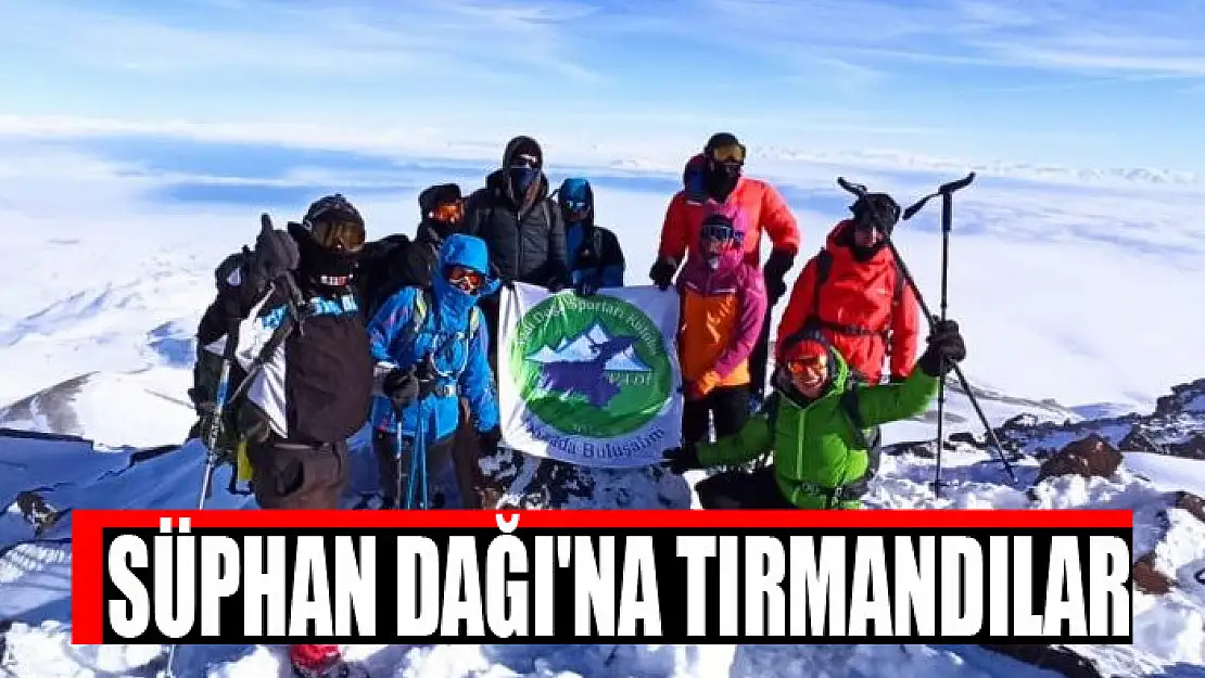 SÜPHAN DAĞI'NA TIRMANDILAR