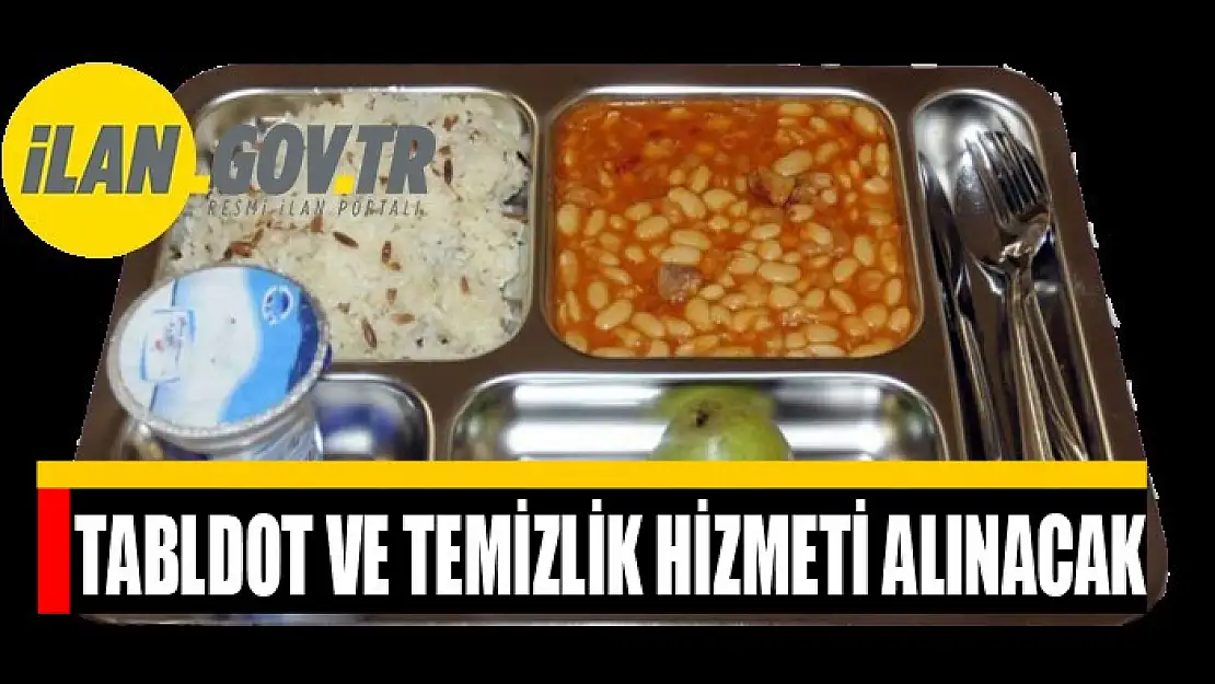 Tabldot ve temizlik hizmeti alınacak