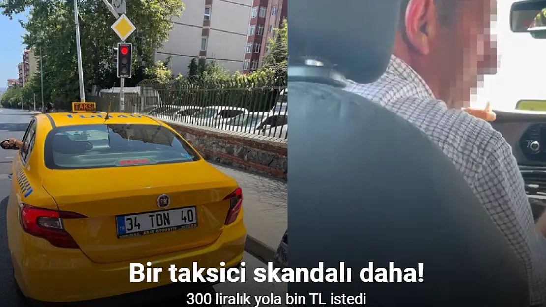 Taksici skandalları bitmiyor