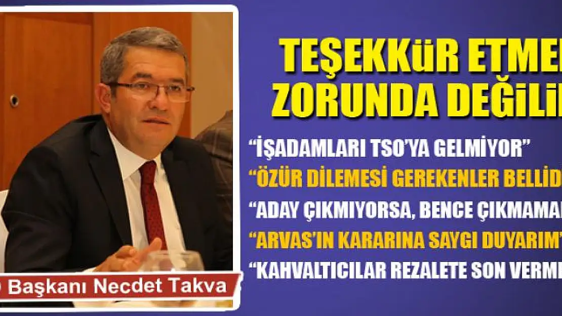 TAKVA: TEŞEKKÜR ETMEK ZORUNDA DEĞİLİM