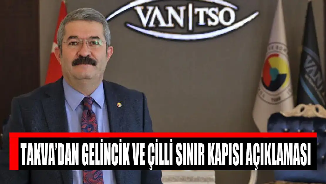 Takva'dan Gelincik ve Çilli Sınır Kapısı açıklaması