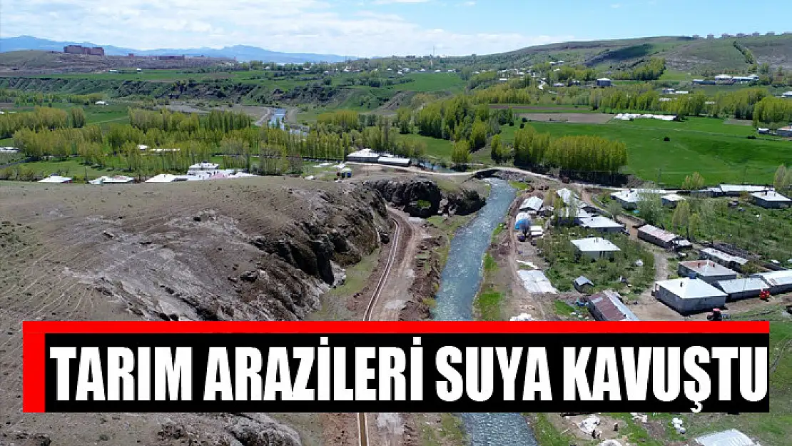 Tarım arazileri suya kavuştu