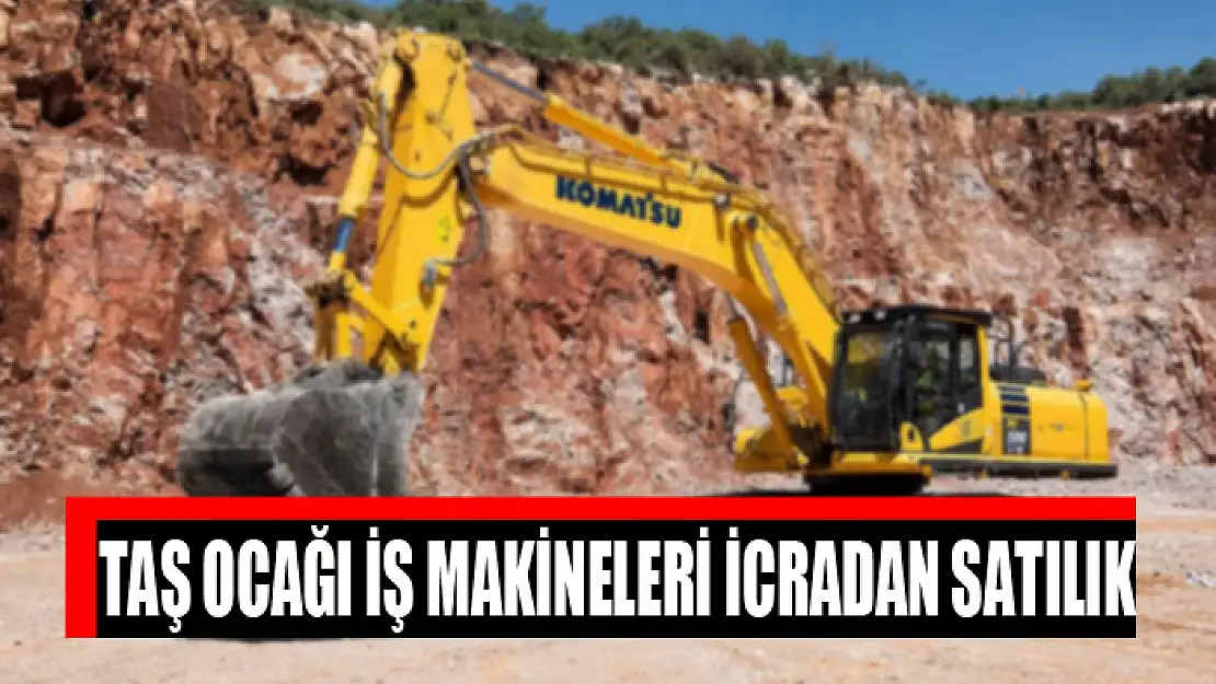 Taş ocağı iş makineleri icradan satılık