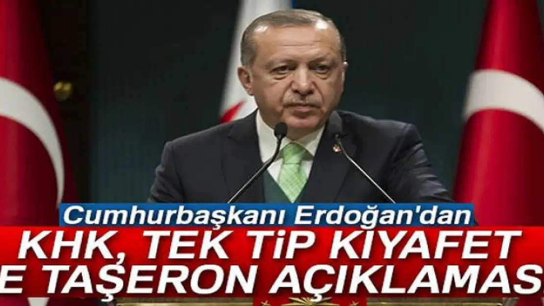 Erdoğan'dan yeni KHK açıklaması!