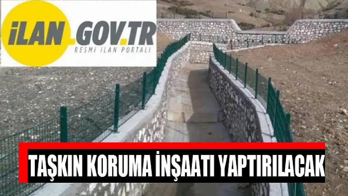 Taşkın koruma inşaatı yaptırılacak