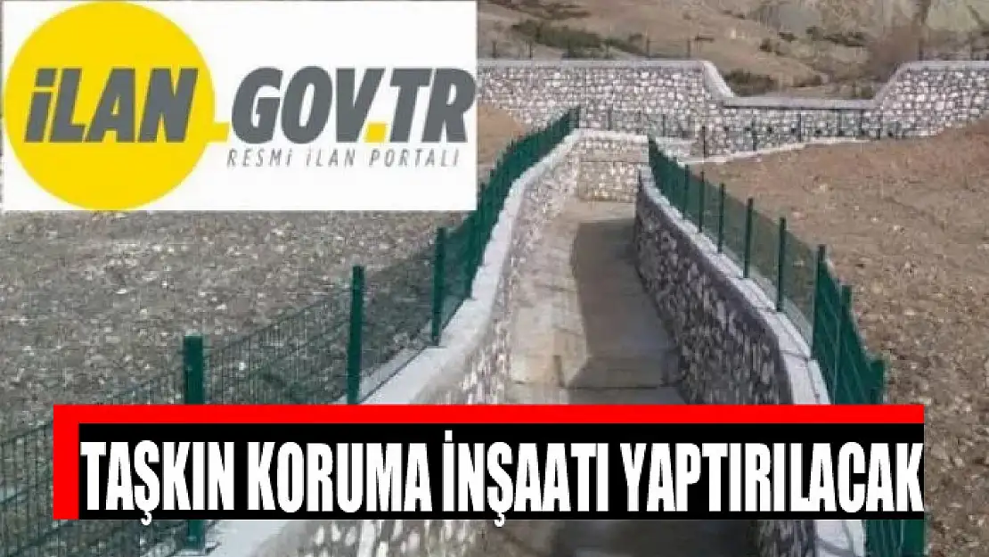 Taşkın koruma inşaatı yaptırılacak