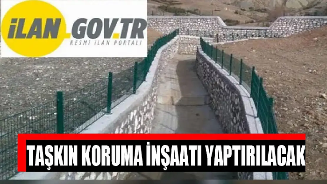 Taşkın koruma inşaatı yaptırılacak