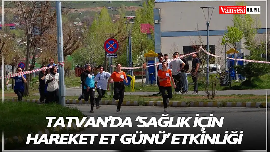 Tatvan'da 'Sağlık İçin Hareket Et Günü' etkinliği