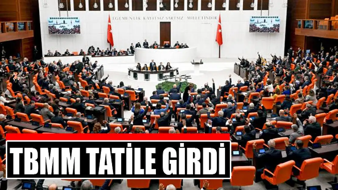 TBMM tatile girdi