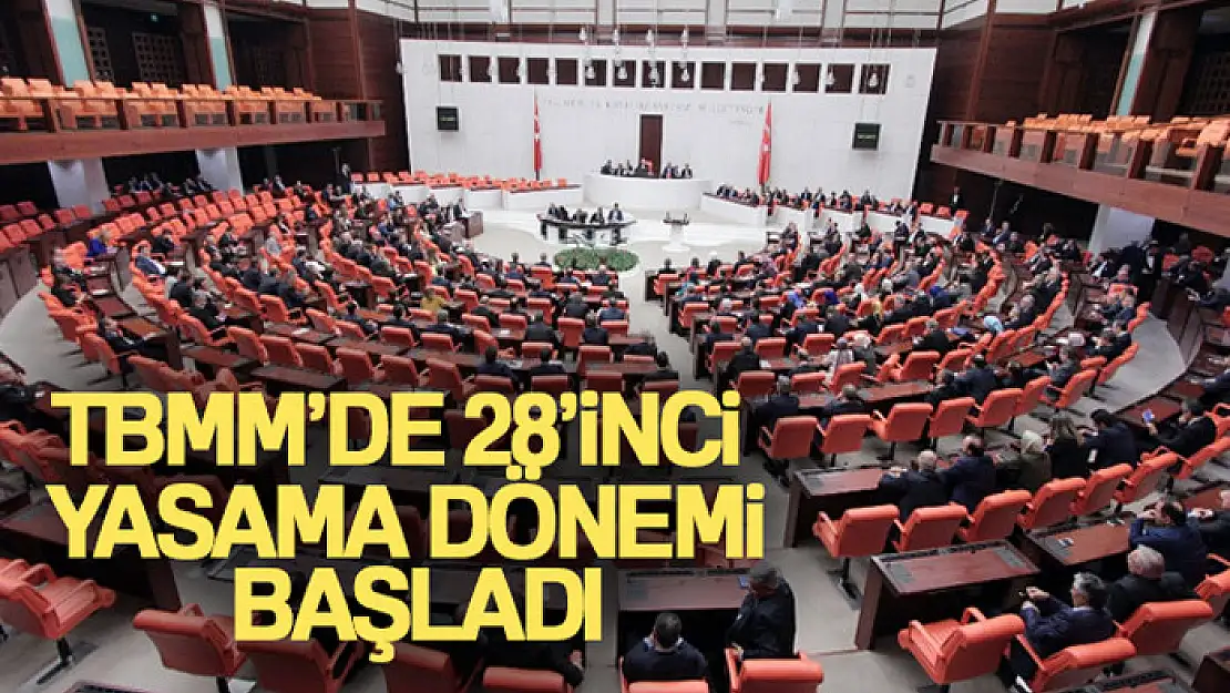 TBMM'de 28'inci yasama dönemi başladı