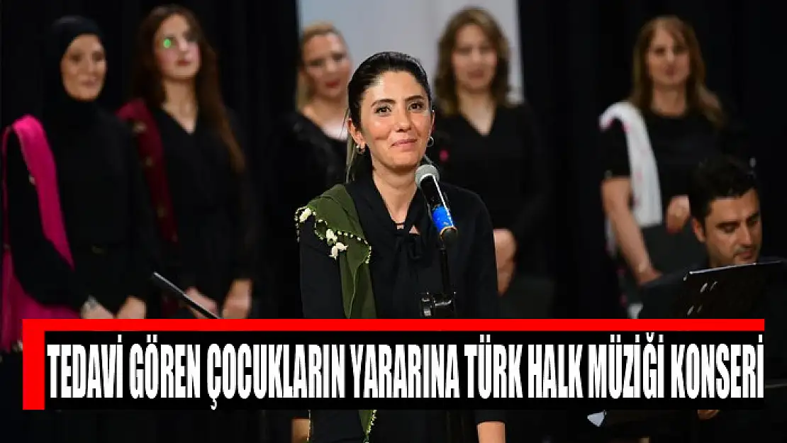 Tedavi gören çocukların yararına Türk Halk Müziği konseri