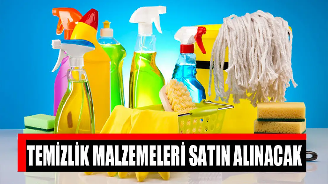 Temizlik malzemeleri satın alınacak